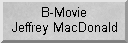 B-Movie discussion board on the Jeffrey MacDonald Case